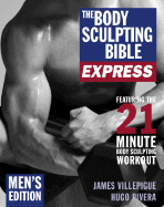The Body Sculpting Bible Express: Men's Edition