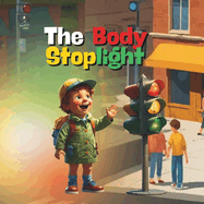 The Body Stoplight: Learn through play about safe and appropriate physical contact
