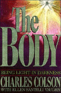 The Body - Colson, Charles W, and Vaughn, Ellen Santilli, Ms., and Colson, Charles