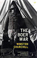 The Boer War - Churchill, and Churchill, Winston S, Sir
