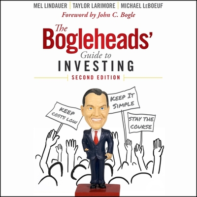 The Bogleheads' Guide to Investing: Second Edition - Larimore, Taylor, and Lindauer, Mel, and LeBoeuf, Michael