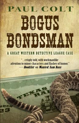 The Bogus Bondsman - Colt, Paul