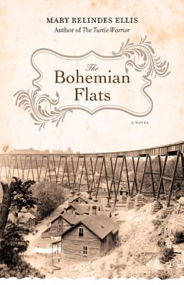 The Bohemian Flats - Ellis, Mary Relindes