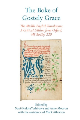 The Boke of Gostely Grace: The Middle English Translation: A Critical Edition from Oxford, MS Bodley 220 - Yoshikawa, Nao Kukita (Editor), and Mouron, Anne (Editor), and Atherton, Mark (Editor)