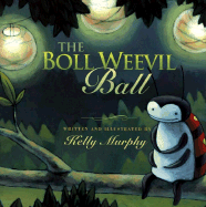 The Boll Weevil Ball - Murphy, Kelly