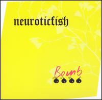 The Bomb - Neuroticfish
