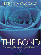 The Bond: Connecting Through the Space Between Us