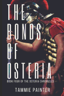 The Bonds of Osteria: Book Four of the Osteria Chronicles