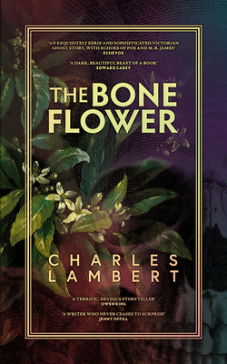 The Bone Flower - Lambert, Charles