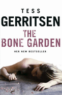 The Bone Garden - Gerritsen, Tess