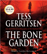 The Bone Garden - Gerritsen, Tess, and McCormick, Carolyn (Read by)