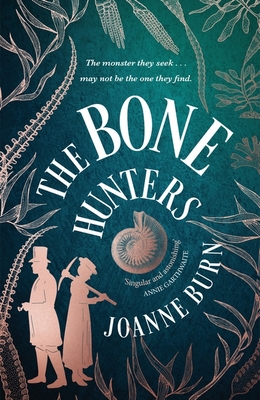 The Bone Hunters: The spellbinding novel for fans of THE ESSEX SERPENT and AMMONITE - Burn, Joanne