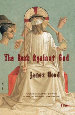 The Book Against God - Wood, James