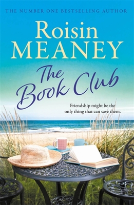 The Book Club: a heart-warming page-turner about the power of friendship - Meaney, Roisin