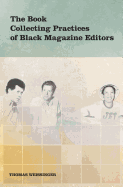 The Book Collecting Practices of Black Magazine Editors - Weissinger, Thomas