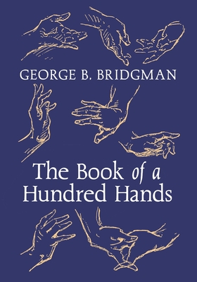 The Book of a Hundred Hands - Bridgman, George B