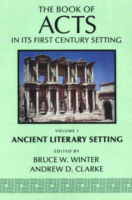 The Book of Acts in Its Ancient Literary Setting - Winter, and Clark