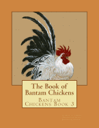 The Book of Bantam Chickens