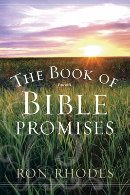 The Book of Bible Promises - Rhodes, Ron, Dr.