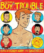 The Book of Boy Trouble: Gay Boy Comics with a New Attitude