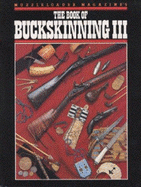 The Book of Buckskinning III - Scurlock, William H (Editor)