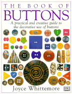 The Book of Buttons - Whittemore, Joyce, and DK Publishing