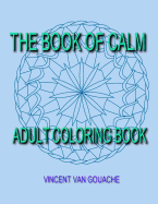 The Book of Calm: Adult Coloring Book