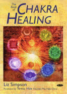 The Book of Chakra Healing - Alexander, Liz (Simpson), and Hale, Teresa (Foreword by)