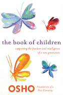 The Book of Children: Supporting the Freedom and Intelligence of a New Generation