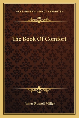 The Book of Comfort - Miller, James Russell