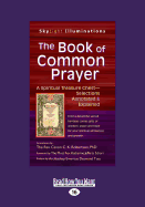 The Book of Common Prayer: A Spiritual Treasure Chest?"Selections Annotated & Explained
