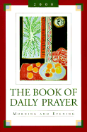 The Book of Daily Prayer: Morning and Evening, 2000 - Pilgrim Press, and Pilgram