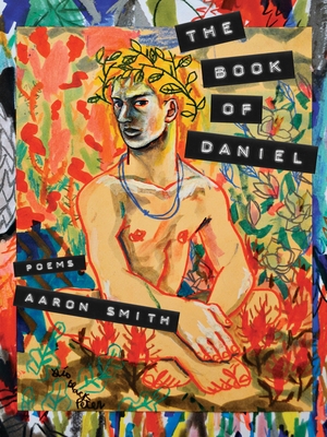 The Book of Daniel: Poems - Smith, Aaron