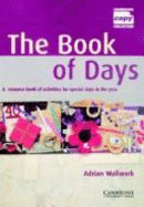 The Book of Days: A Resource Book of Activities for Special Days in the Year
