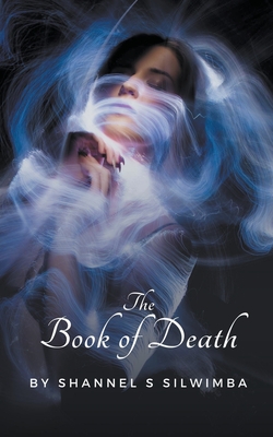 The Book of Death - Silwimba, Shannel S