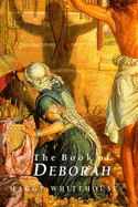 The Book of Deborah - Whitehouse, Maggy