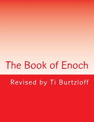 The Book of Enoch - Burtzloff, Ti (Editor), and Enoch