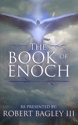 The Book of Enoch - Bagley, Robert, III