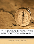 The Book of Esther, with Introduction and Notes
