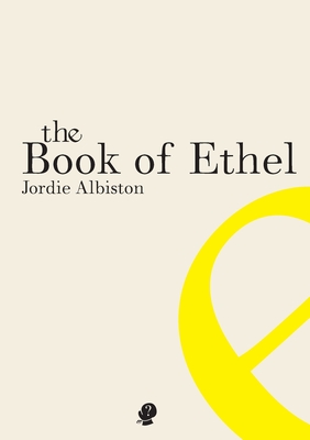 The Book of Ethel - Albiston, Jordie