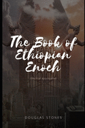 The Book of Ethiopian Enoch: (Biblical Apocrypha)