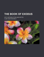 The Book of Exodus with Introduction and Notes