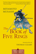 The Book of Five Rings: A Classic Text on the Japanese Way of the Sword