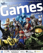 The Book of Games Volume 2: The Ultimate Reference to Videogames - Stang, Bendik, and Hoftun, Erik, and Osterholt, Morten A