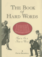 The Book of Hard Words: Read it, See it, Know it, Use it