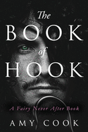 The Book of Hook: A Fairy Never After Book