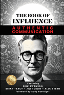 THE BOOK OF INFLUENCE - Authentic Communication