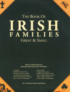 The Book of Irish Families, Great and Small: History-Arms-Origins - O'Laughlin, Michael C