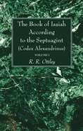 The Book of Isaiah According to the Septuagint (Codex Alexandrinus) 2 Volume Set