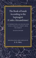 The Book of Isaiah According to the Septuagint: Volume 1, Introduction and Translation with a Parallel Version from the Hebrew